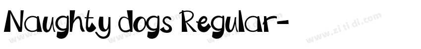 Naughty dogs Regular字体转换 Naughty dogs Regular字体转换